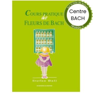 cours-pratique-livre-excercices-fleurs-de-bach-emotions-centre-bach-stefan-ball